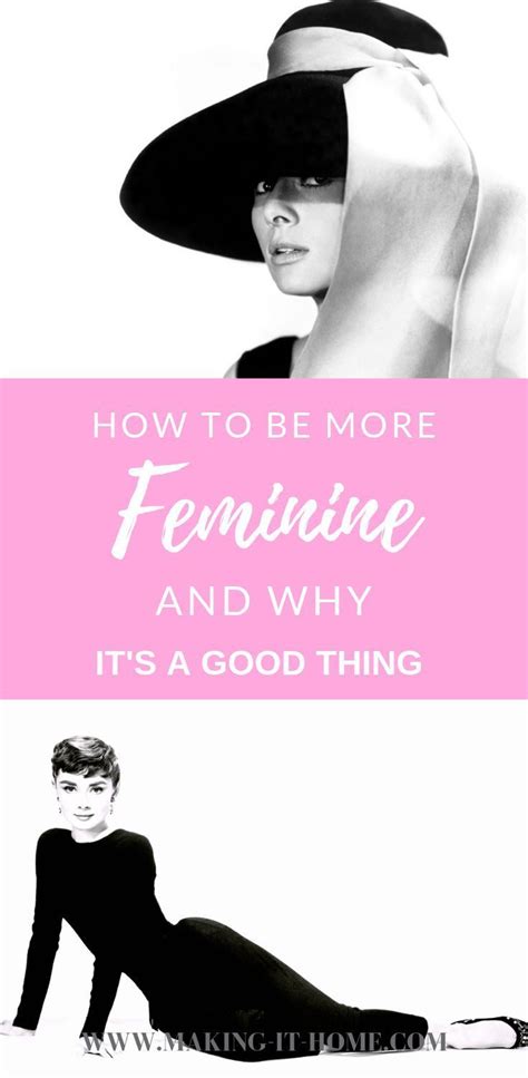 How To Be More Feminine And Why Its A Good Thing How To Be More Feminine Act Like A Lady