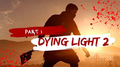 DYING LIGHT 2 PART 1 THE INFORMANT HAKON PC WALKTHROUGH