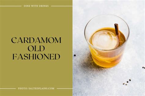 Cardamom Cocktails That Will Spice Up Your Night Dinewithdrinks