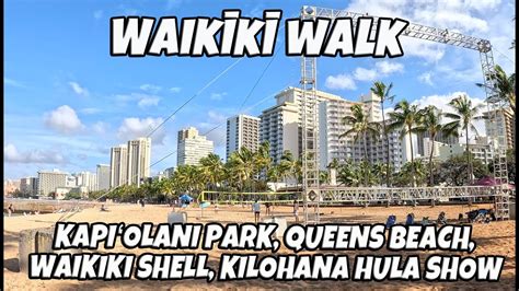 Waikiki Walk Kapiolani Park Queens Beach Waikiki Shell Kilohana Hula