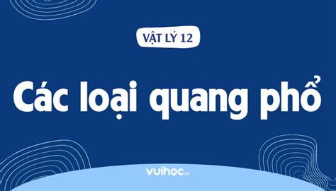 Tìm Hiểu định Nghĩa Quang Phổ Vạch Phát Xạ Và ứng Dụng Trong Phân Tích