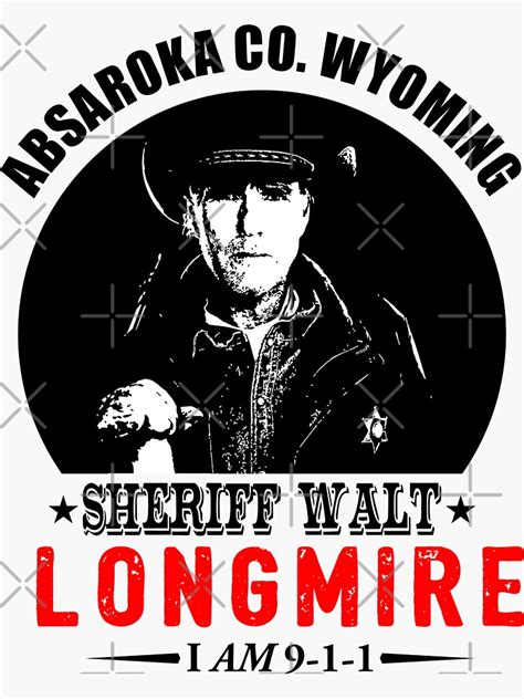 Sheriff Walt Longmire Absaroka County Wyoming White On Dark T Shirt