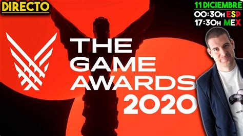 🔴 Directo The Games Awards 2020 🏆 ¿quién Ganará El Goty Español Youtube