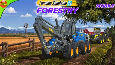 Farming Simulator 23 Forestry Gameplay FS 23 Mobile YouTube