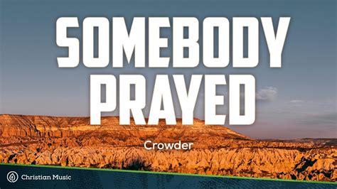 Crowder Somebody Prayed LYRICS YouTube