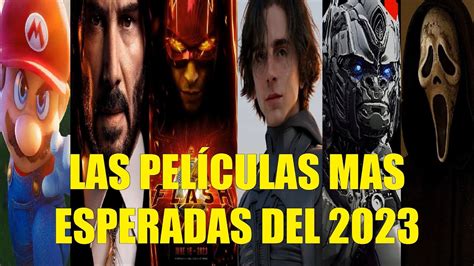 LAS PELÍCULAS MAS ESPERADAS DEL 2023 YouTube