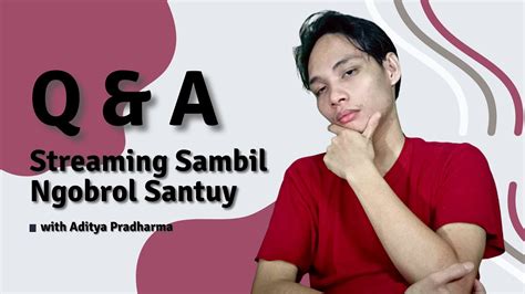 Ngobrol Santuy QnA YouTube