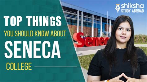 Top Things You Should Know About Seneca College Seneca College Canada Youtube