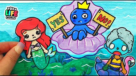 Toca Boca Yes Or No💙 Ariel Rainbow Friends Blue Mermaid Story Diy Paper