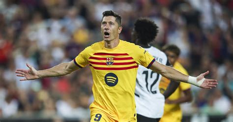 Valencia Vs Barcelona La Liga Final Score Robert Lewandowski