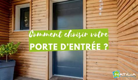 Comment Choisir Votre Porte D Entr E Natilia Strasbourg