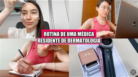 Medvlog Rotina De Uma M Dica Residente De Dermatologia Harumy