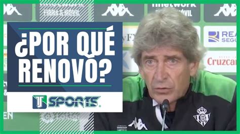 Revela Manuel Pellegrini Por Qu Renov Con El Real Betis De Andr S