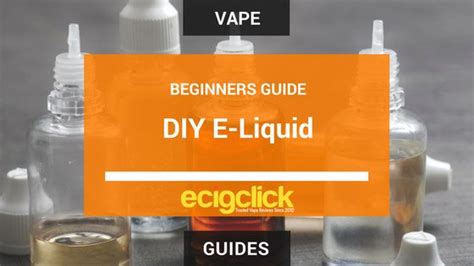 DIY E Liquid Mixing - Beginners Guide - Ecigclick