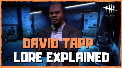 David Tapp Lore Explained Dead By Daylight Lore Talk Youtube