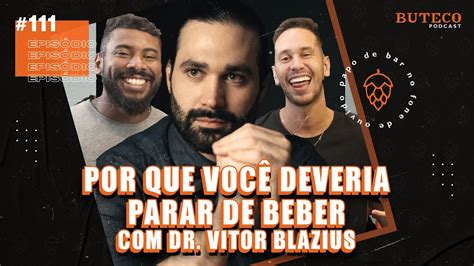 POR QUE VOCÊ DEVERIA PARAR DE BEBER HOJE Dr Vitor Blazius