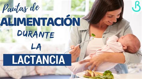 Alimentación saludable durante la lactancia consejos y principios básicos