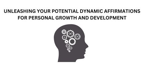 Unleashing Your Potential Dynamic Affirmations For Personal Growth And