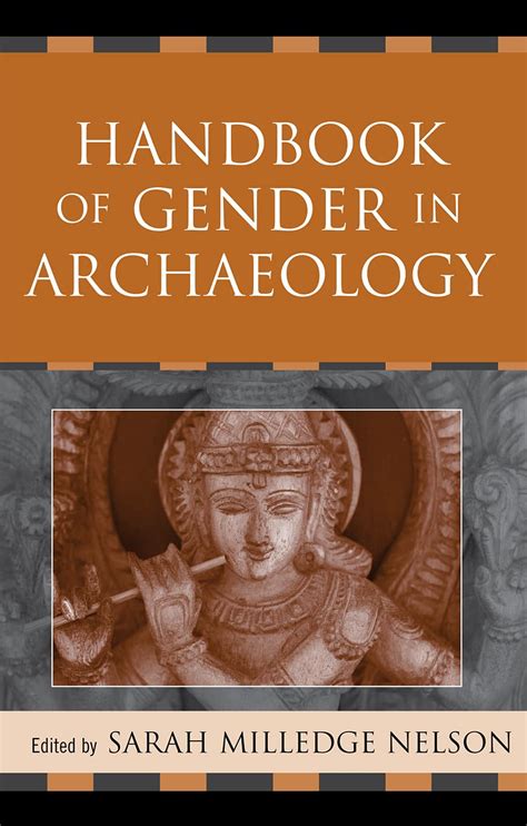 Handbook Of Gender In Archaeology Gender And Archaeology 9780759106789 Nelson