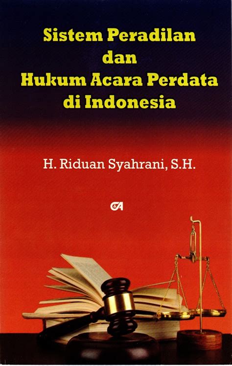 Jual Buku Sistem Peradilan Dan Hukum Acara Perdata Di Indonesia Karya