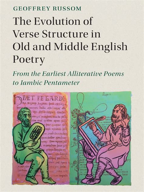 Geoffrey Russom The Evolution Of Verse Structure In Old And Middle