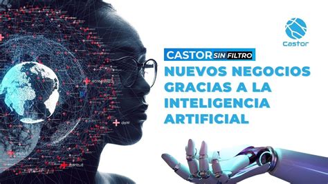 Nuevos Modelos De Negocios Gracias A La Inteligencia Artificial YouTube