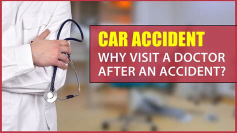 Personal Injury Why Visit A Doctor After A Car Accident Youtube