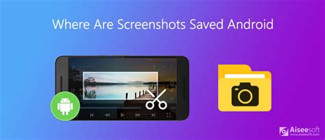 Where Are Screenshots Saved on Android Internal Memory by Default