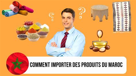 Comment Importer Et Exporter Des Produits Du Maroc Tape Par Tape