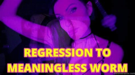 Regression To Meaningless Worm Lady Mesmeratrix Fucks Your Mind