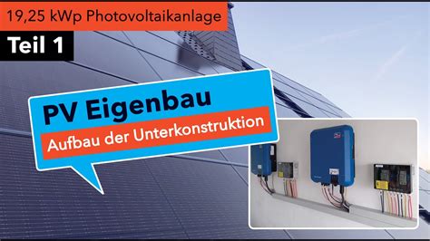 Pv Eigenbau Teil Aufbau Der Unterkonstruktion Mit Dem Photovoltaik