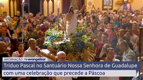 Tríduo Pascal no Santuário Nossa Senhora de Guadalupe uma