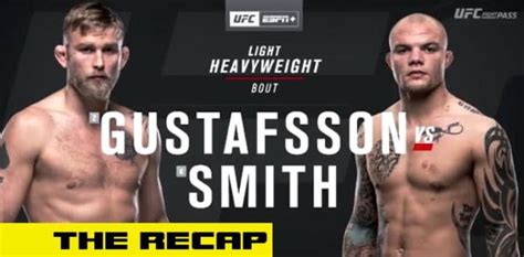 Ufc On Espn Alexander Gustafsson Vs Anthony Smith Recap