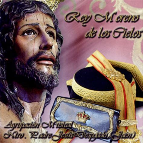 Rey Moreno De Los Cielos Lbum De Agrupacion Musical Nuestro Padre