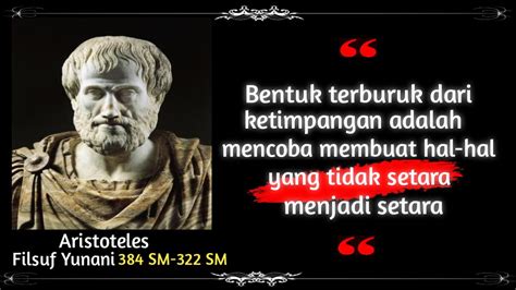 Kata Kata Bijak Dari Aristoteles Seorang Filsuf Yunani Terkemuka Yang