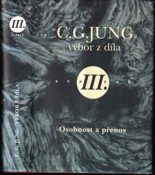 Výbor z díla Sv 3 Osobnost a přenos Carl Gustav Jung 2000