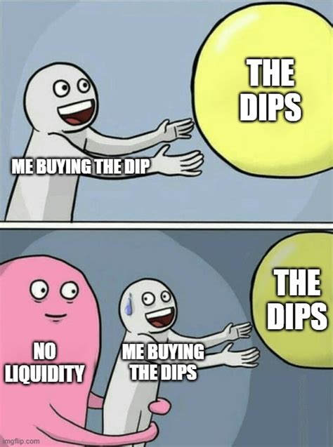 Buying The Dips Imgflip