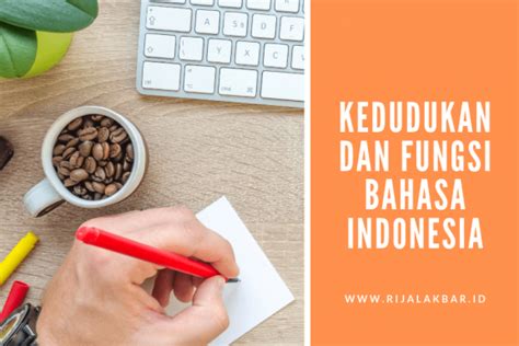 Kedudukan Dan Fungsi Bahasa Indonesia