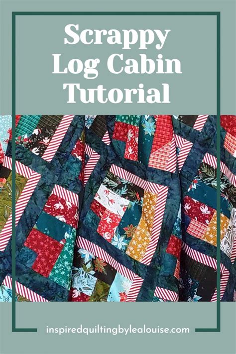 Make A Scrappy Quarter Log Cabin Quilt Artofit