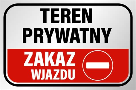 Tabliczka Teren Prywatny Zakaz Wjazdu Pcv X Zakaz Parkowania