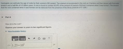 Solved Geologists Can Estimate The Age Of Rocks By Their Chegg