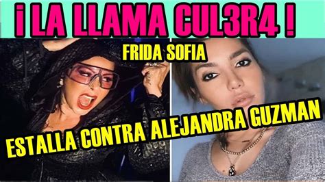 Frida Sofia Se Burla De Gustavo Adolfo Y Estalla Contra Alejandra