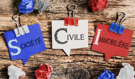 Tout Savoir Sur Le Fonctionnement D Une Soci T Civile Immobili Re