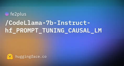 Fe Plus Codellama B Instruct Hf Prompt Tuning Causal Lm At Main