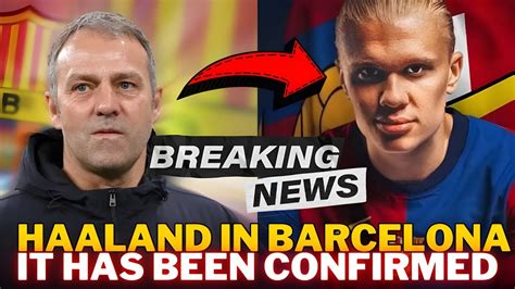 HAALAND NEW BARCELONA PLAYER EXCHANGE FOR LEWANDOWSKI CONFIRMED