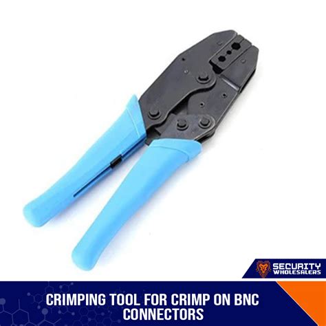 Crimping tool for crimp on BNC connectors – Security Wholesalers