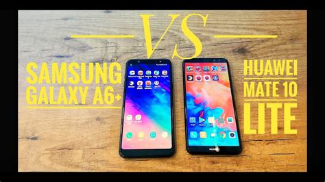 Huawei Mate 10 Lite VS Samsung Galaxy A6 Speed Test YouTube