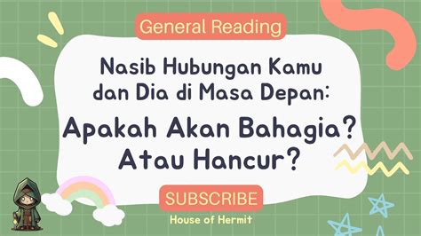 Nasib Hubungan Kamu Dan Dia Di Masa Depan Apakah Akan Bahagia Atau