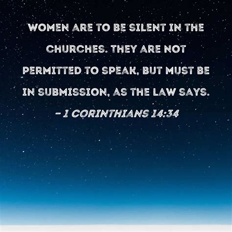 1 Corinthians 14 34 Women Are To Be Silent In The Churches They Are