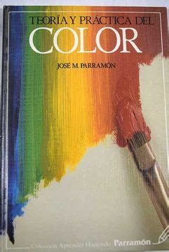 Libro Teoría y práctica del color De Parramón José María Buscalibre